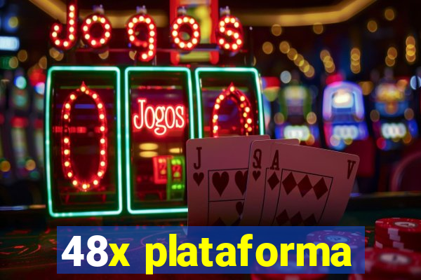 48x plataforma